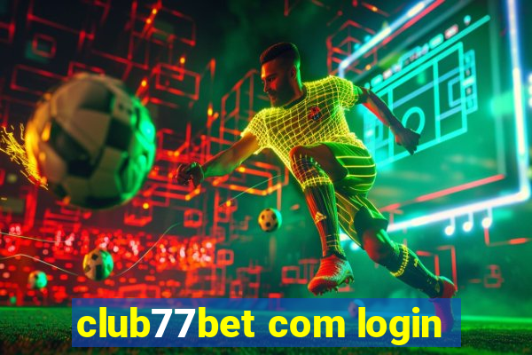 club77bet com login